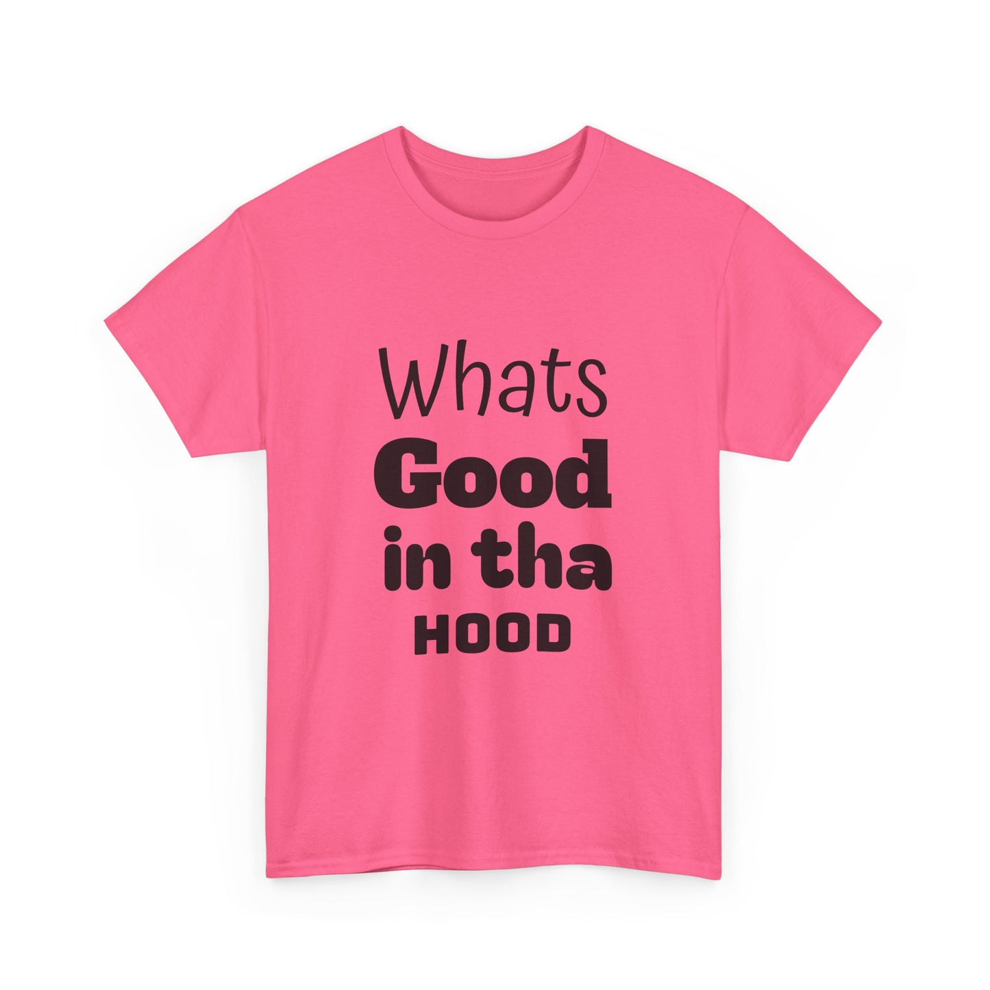 Hood Tee - Whats Good in tha Hood T-Shirt