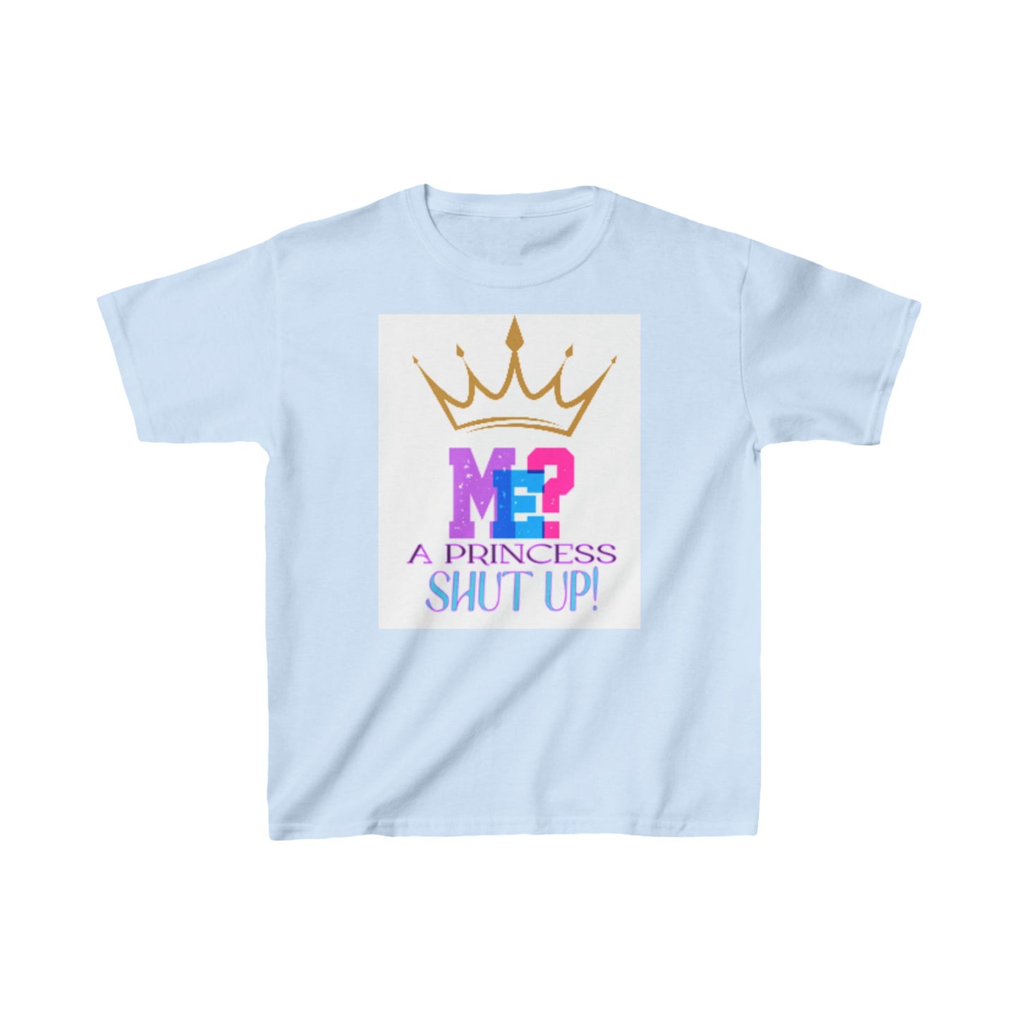 Kids T-Shirt Me a Princess Shut Up Funny Graphic Tee