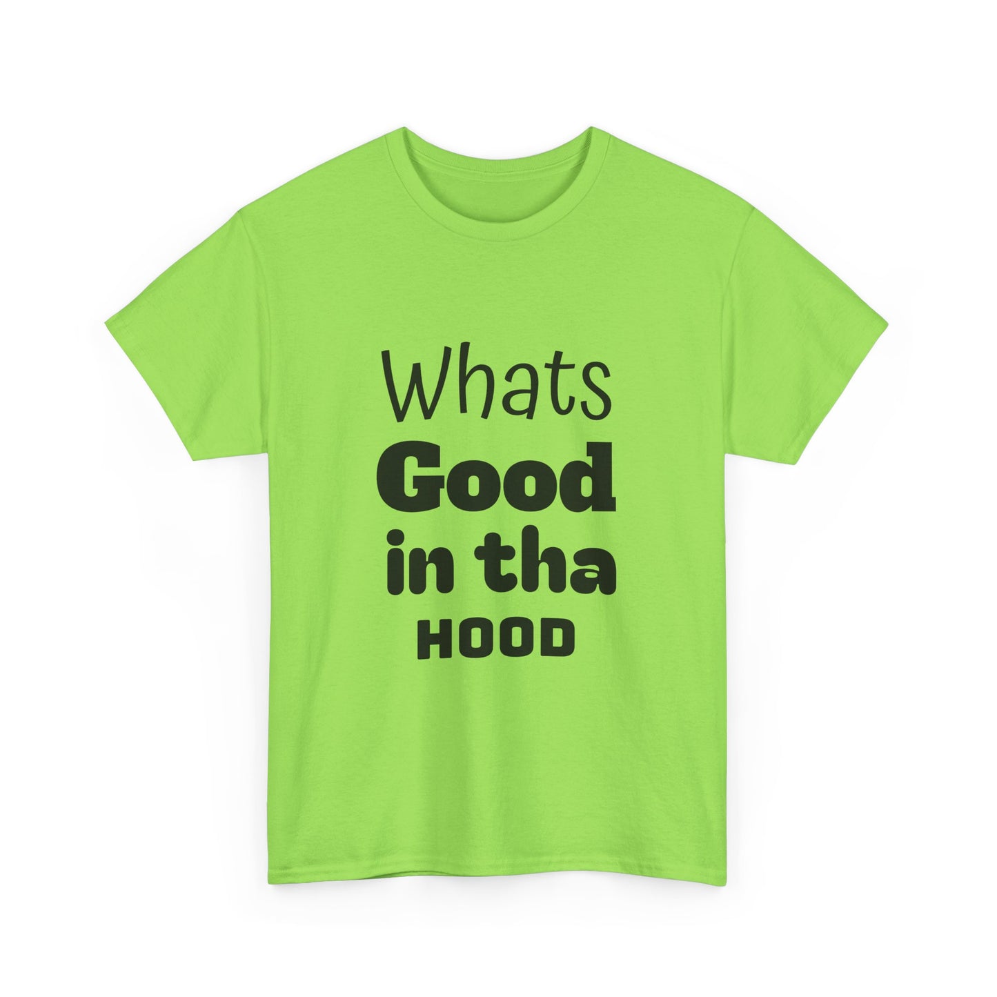 Hood Tee - Whats Good in tha Hood T-Shirt